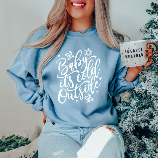 Baby it's Cold Outside ~ Baby Blue Tee or Sweatshirt