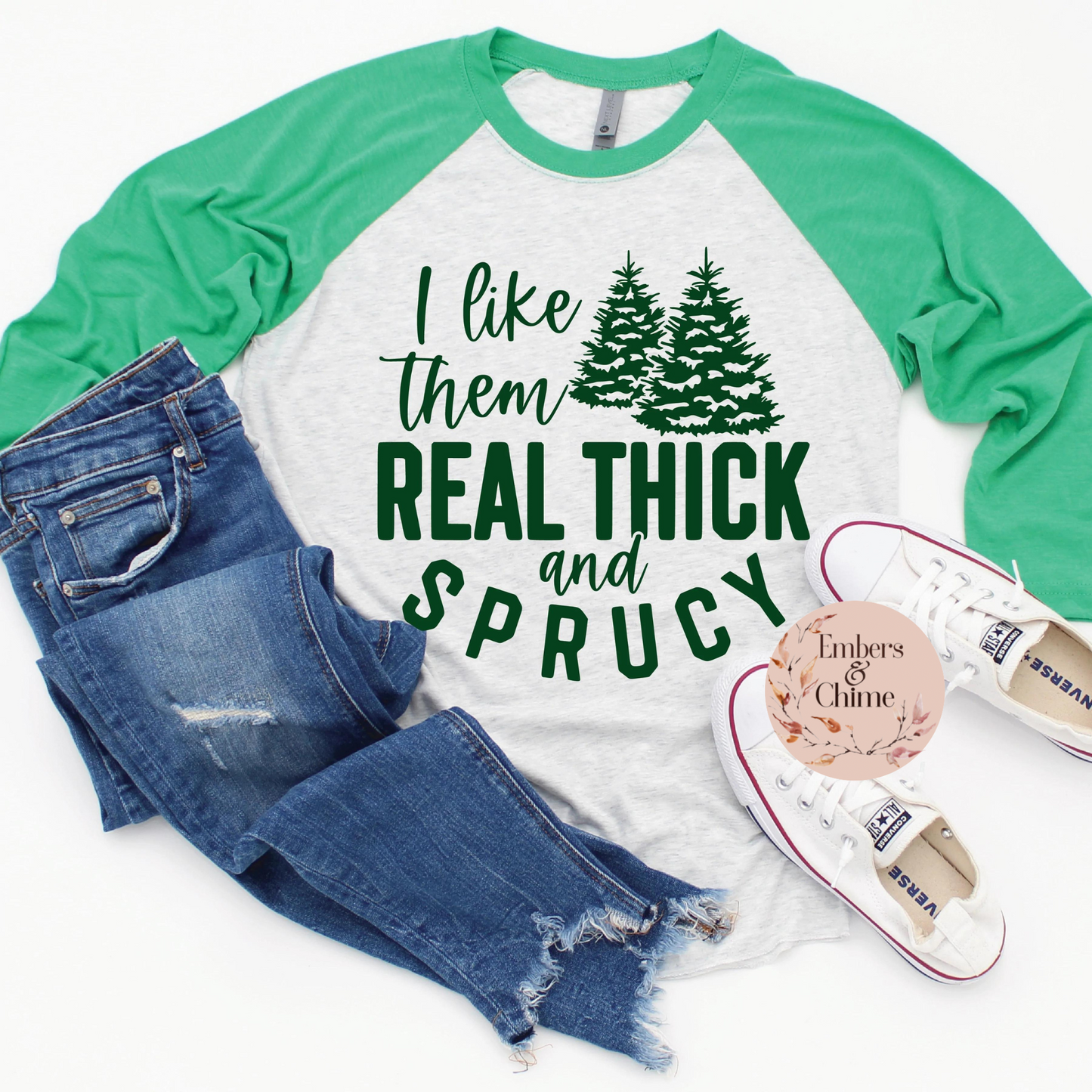 Thick and Sprucey ~ Green Lettering